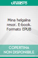 Mina helgalna resor. E-book. Formato EPUB ebook