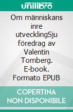 Om människans inre utvecklingSju föredrag av Valentin Tomberg. E-book. Formato EPUB ebook