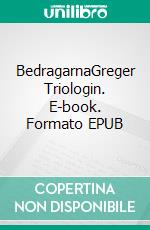 BedragarnaGreger Triologin. E-book. Formato EPUB ebook