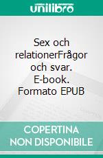 Sex och relationerFrågor och svar. E-book. Formato EPUB ebook di Tone Ahlborg