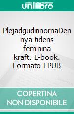 PlejadgudinnornaDen nya tidens feminina kraft. E-book. Formato EPUB ebook di Helena Öhrström