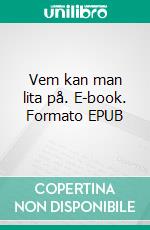 Vem kan man lita på. E-book. Formato EPUB ebook