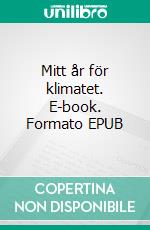 Mitt år för klimatet. E-book. Formato EPUB ebook