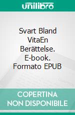 Svart Bland VitaEn Berättelse. E-book. Formato EPUB