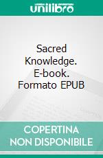 Sacred Knowledge. E-book. Formato EPUB