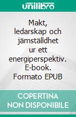 Makt, ledarskap och jämställdhet ur ett energiperspektiv. E-book. Formato EPUB