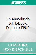 En Annorlunda Jul. E-book. Formato EPUB ebook di Annika Ternström