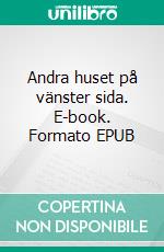 Andra huset på vänster sida. E-book. Formato EPUB ebook di Mia Möller