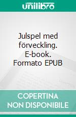 Julspel med förveckling. E-book. Formato EPUB ebook di Susie Blomqvist Simu