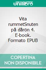 Vita rummetSnuten på dårön 4. E-book. Formato EPUB ebook