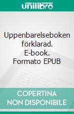 Uppenbarelseboken förklarad. E-book. Formato EPUB ebook