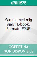 Samtal med mig själv. E-book. Formato EPUB ebook