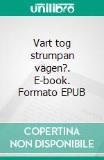 Vart tog strumpan vägen?. E-book. Formato EPUB ebook