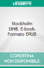 Stockholm 1848. E-book. Formato EPUB ebook