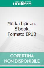Mörka hjärtan. E-book. Formato EPUB ebook