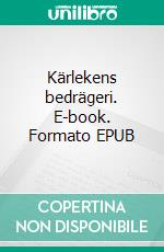 Kärlekens bedrägeri. E-book. Formato EPUB ebook
