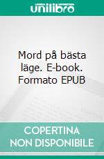 Mord på bästa läge. E-book. Formato EPUB ebook