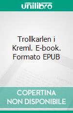 Trollkarlen i Kreml. E-book. Formato EPUB ebook