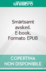 Smärtsamt avsked. E-book. Formato EPUB ebook