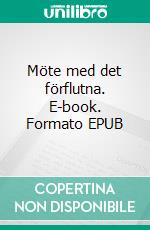 Möte med det förflutna. E-book. Formato EPUB ebook