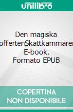 Den magiska koffertenSkattkammaren. E-book. Formato EPUB ebook
