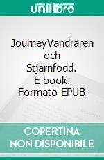 JourneyVandraren och Stjärnfödd. E-book. Formato EPUB ebook