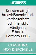 Konsten att gå bredvidBoendestöd, vardagsarbete och mänsklig värdighet. E-book. Formato EPUB ebook