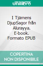 I Tjärnens DjupSagor från Alurayya. E-book. Formato EPUB ebook