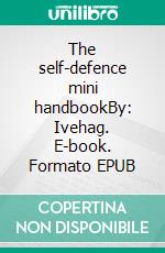 The self-defence mini handbookBy: Ivehag. E-book. Formato EPUB ebook
