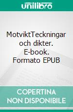 MotviktTeckningar och dikter. E-book. Formato EPUB ebook
