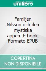 Familjen Nilsson och den mystiska appen. E-book. Formato EPUB ebook