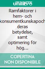 Ramfaktorer i hem- och konsumentkunskapoch deras betydelse, samt optimering för hög utbildningskvalitet. E-book. Formato EPUB ebook