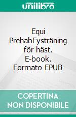 Equi PrehabFysträning för häst. E-book. Formato EPUB ebook