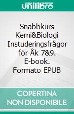 Snabbkurs Kemi&Biologi Instuderingsfrågor för Åk 7&9. E-book. Formato EPUB ebook