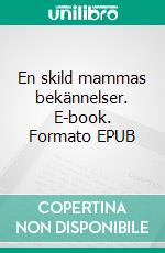 En skild mammas bekännelser. E-book. Formato EPUB ebook