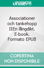 Associationer och tankehopp IIEn långdikt. E-book. Formato EPUB ebook