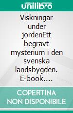 Viskningar under jordenEtt begravt mysterium i den svenska landsbygden. E-book. Formato EPUB ebook