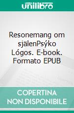 Resonemang om själenPsýko Lógos. E-book. Formato EPUB ebook