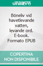 Böneliv vid havetlevande vatten, levande ord. E-book. Formato EPUB ebook
