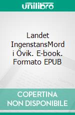 Landet IngenstansMord i Övik. E-book. Formato EPUB ebook