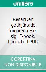 ResanDen godhjärtade krigaren reser sig. E-book. Formato EPUB ebook