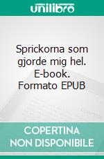 Sprickorna som gjorde mig hel. E-book. Formato EPUB ebook