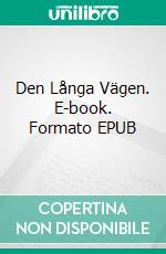 Den Långa Vägen. E-book. Formato EPUB ebook