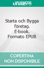Starta och Bygga företag. E-book. Formato EPUB ebook