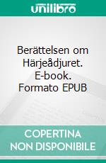 Berättelsen om Härjeådjuret. E-book. Formato EPUB ebook