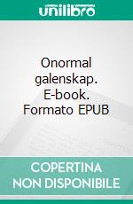 Onormal galenskap. E-book. Formato EPUB ebook