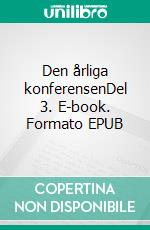 Den årliga konferensenDel 3. E-book. Formato EPUB ebook