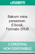 Bakom mina persienner. E-book. Formato EPUB ebook