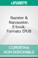 Nazister & Narcissister. E-book. Formato EPUB ebook