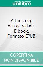 Att resa sig och gå vidare. E-book. Formato EPUB ebook